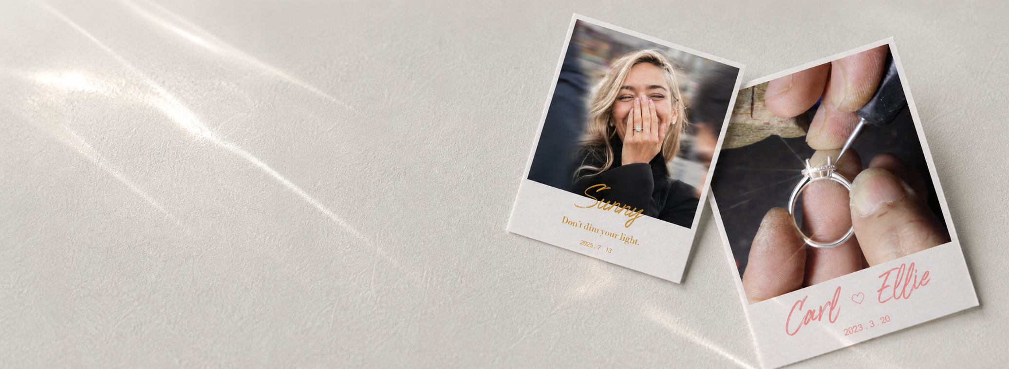 Two custom instant polaroid-style photo prints displayed on a light textured surface. The left print features a woman with a gold ring on her finger “  You make my day brighter than the sun.”